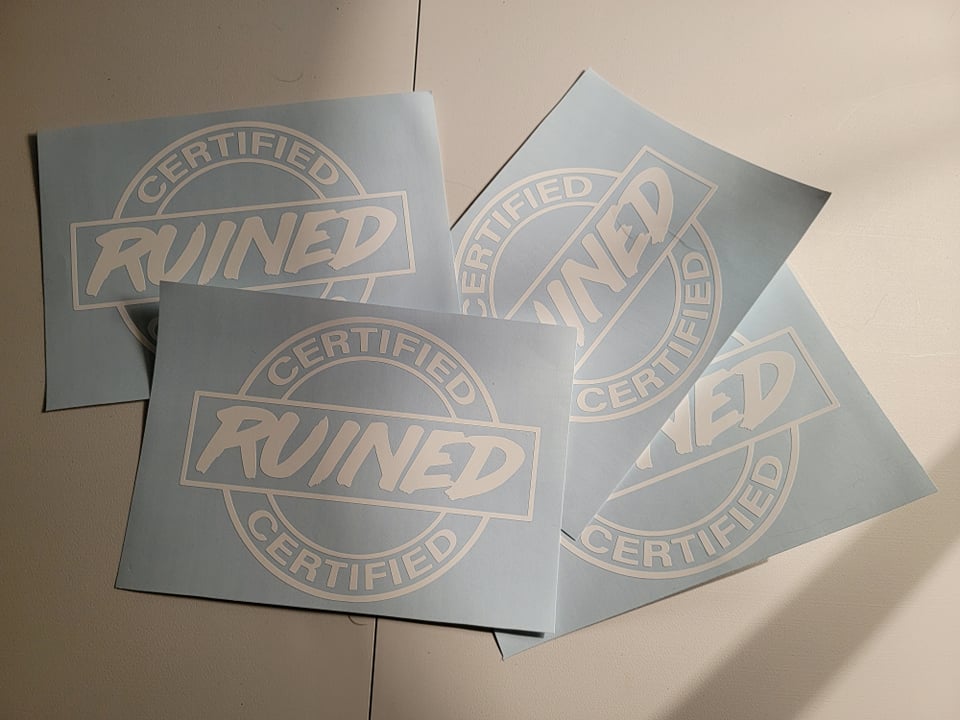 Certified "Ruined"